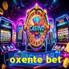 oxente bet